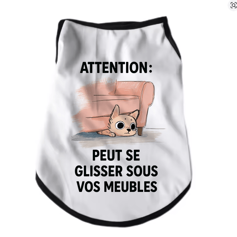 Atelier du Fourmilier tee-shirt T-shirt humoristique pour petit chien « Attention : peut se glisser sous vos meubles »