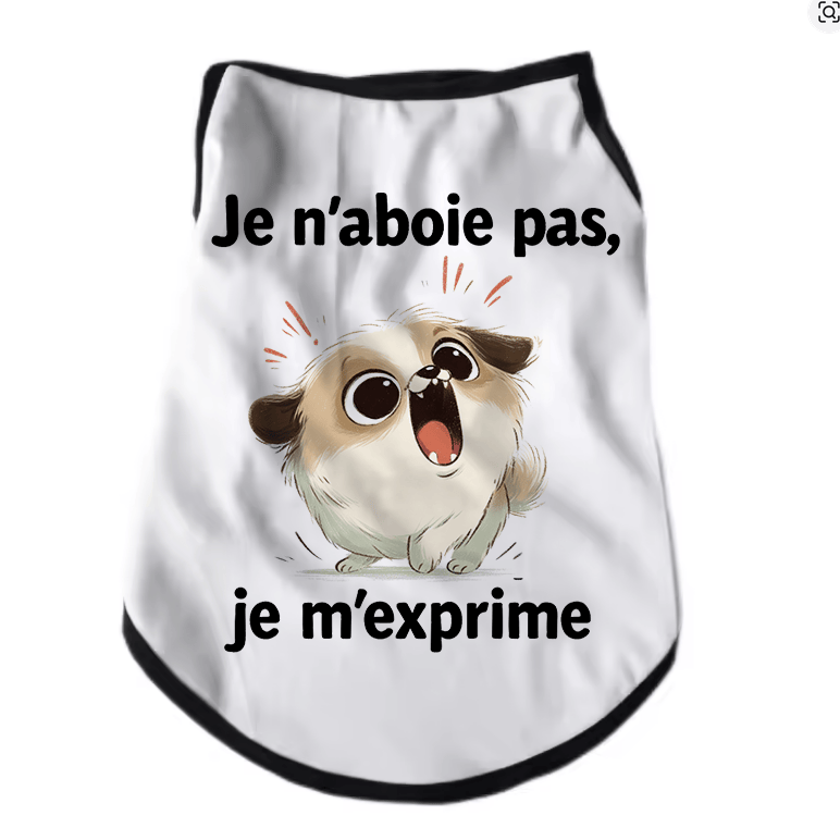 Atelier du Fourmilier  tee-shirt T-shirt humoristique pour petit chien « Je n’aboie pas, je m’exprime »